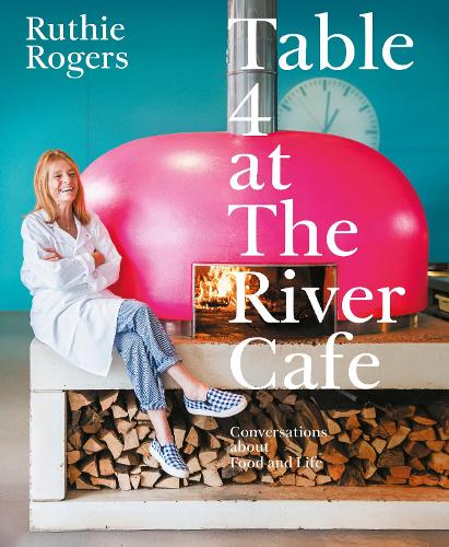 Бумажная книга «Table 4 at The River Cafe», автор Рутти Роджерс - фото №1