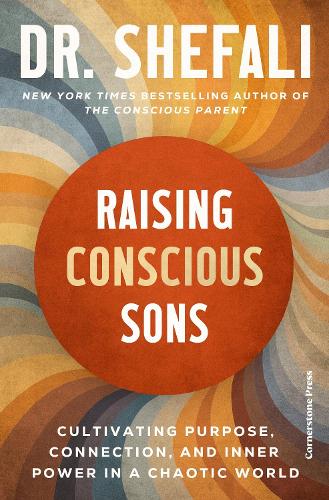 Paper book «Raising Conscious Sons: Cultivating Purpose, Connection and Inner Power in a Chaotic World», author Shefali Tsabary - фото №1