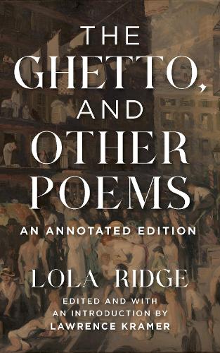 Бумажная книга «The Ghetto, and Other Poems: An Annotated Edition», автор Лола Ридж - фото №1