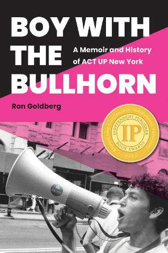 Паперова книга «Boy with the Bullhorn: A Memoir and History of ACT UP New York», автор Рон Голдберг - фото №1