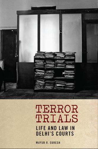 Бумажная книга «Terror Trials: Life and Law in Delhi's Courts», автор Маюр Р. Суреш - фото №1