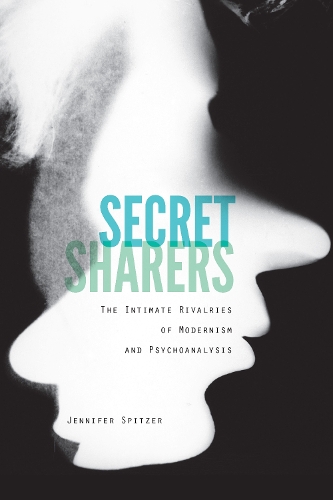 Паперова книга «Secret Sharers: The Intimate Rivalries of Modernism and Psychoanalysis», автор Дженніфер Спітцер - фото №1
