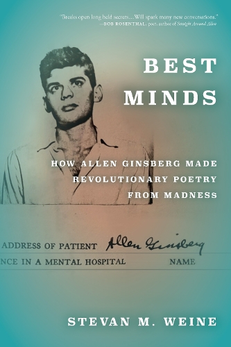 Бумажная книга «Best Minds: How Allen Ginsberg Made Revolutionary Poetry from Madness», автор Стеван М. Вайн - фото №1