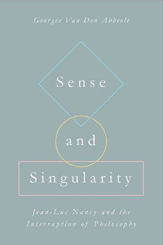 Паперова книга «Sense and Singularity: Jean-Luc Nancy and the Interruption of Philosophy», автор Жорж Ван Ден Аббеле - фото №1