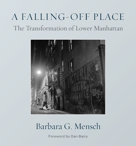 Бумажная книга «A Falling-Off Place: The Transformation of Lower Manhattan», автор Барбара Г. Менш - фото №1