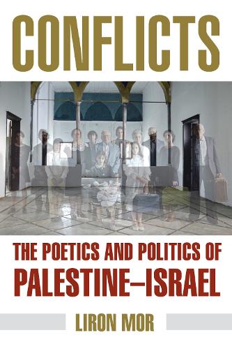 Бумажная книга «Conflicts: The Poetics and Politics of Palestine-Israel», автор Лирон Мор - фото №1