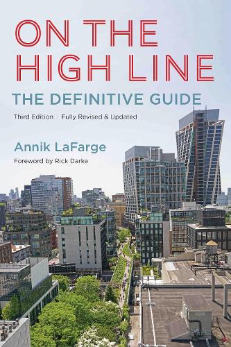 Паперова книга «On the High Line: The Definitive Guide», автор Аннік Лафарж - фото №1