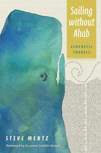 Бумажная книга «Sailing without Ahab: Ecopoetic Travels», автор Стив Менц - фото №1
