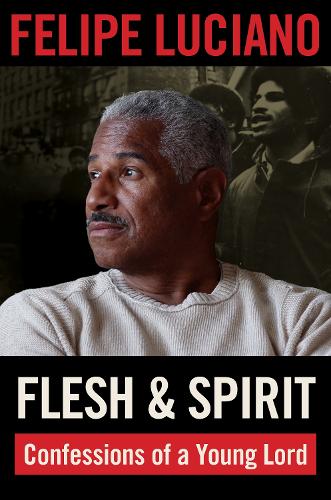 Бумажная книга «Flesh and Spirit: Confessions of a Young Lord», автор Фелипе Лусиано - фото №1