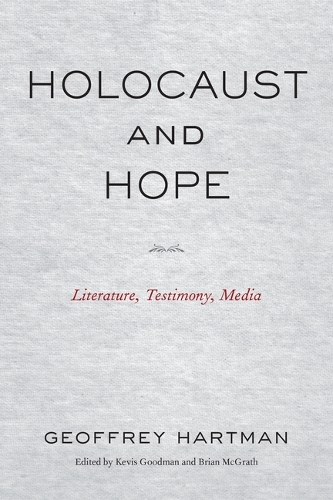 Бумажная книга «Holocaust and Hope: Literature, Testimony, Media», автор Джеффри Хартман - фото №1