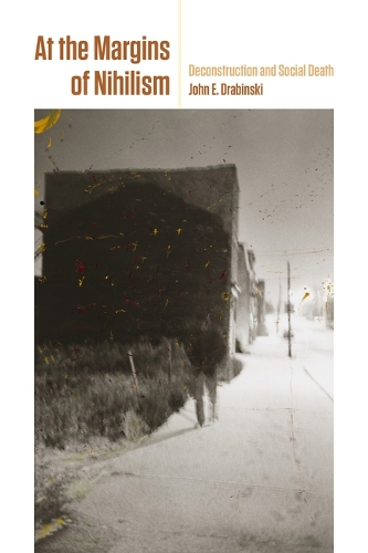Бумажная книга «At the Margins of Nihilism: Deconstruction and Social Death», автор Джон Э. Драбински - фото №1