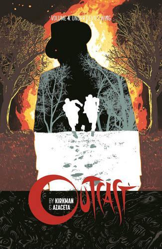 Бумажная книга «Outcast by Kirkman & Azaceta Volume 4: Under Devil's Wing», автор Роберт Киркман - фото №1