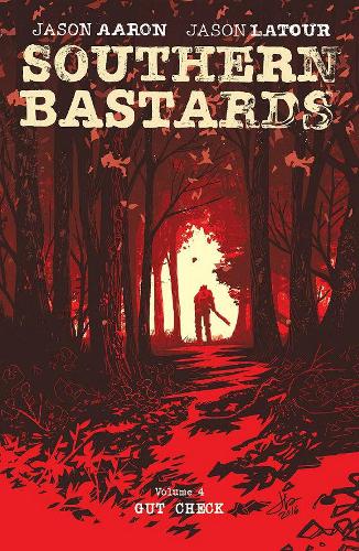 Паперова книга «Southern Bastards Volume 4», автор Джейсон Аарон - фото №1