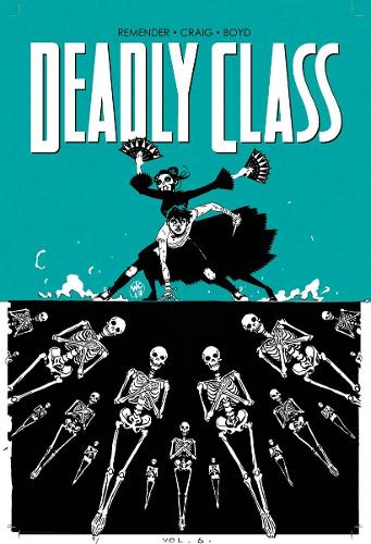 [object Object] «Deadly Class Volume 6: This Is Not The End», автор Рик Ремендер - фото №1