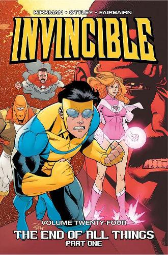 Бумажная книга «Invincible Volume 24: The End of All Things, Part 1», автор Роберт Киркман - фото №1