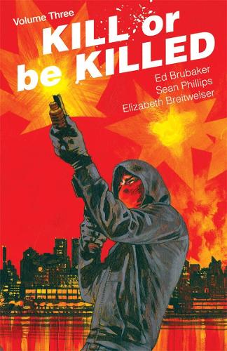 Паперова книга «Kill or Be Killed Volume 3», автор Ед Брюбейкер - фото №1