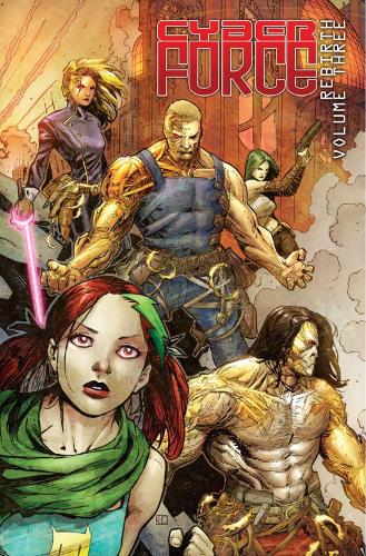 Бумажная книга «Cyber Force: Rebirth Volume 3», авторов Брайан Хилл, Марк Сильвестри, Мэтт Хокинс - фото №1