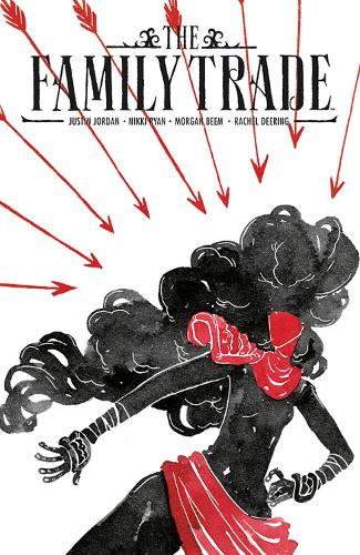 Паперова книга «The Family Trade Volume 1», авторів Джастін Джордан, Ніккі Райан - фото №1