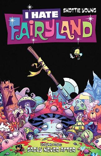 Паперова книга «I Hate Fairyland Volume 4: Sadly Never After», автор Скотті Янґ - фото №1