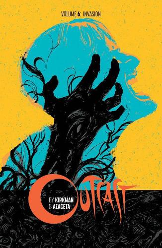 Паперова книга «Outcast by Kirkman & Azaceta Volume 6: Invasion», автор Роберт Кіркман - фото №1