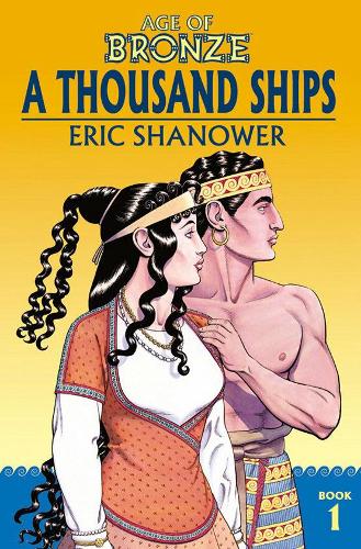 Бумажная книга «Age of Bronze Volume 1: A Thousand Ships (New Edition)», автор Эрик Шенауэр - фото №1