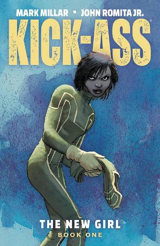 Бумажная книга «Kick-Ass: The New Girl Volume 1», автор Марк Миллар - фото №1