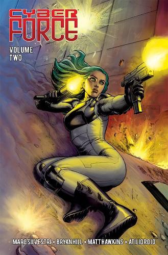 Бумажная книга «Cyber Force: Awakening Volume 2», авторов Брайан Хилл, Мэтт Хокинс - фото №1