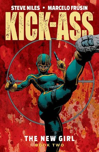 Бумажная книга «Kick-Ass: The New Girl Volume 2», автор Стив Найлз - фото №1