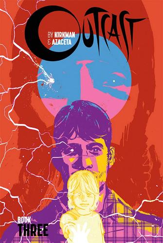 Паперова книга «Outcast by Kirkman & Azaceta Book 3», автор Роберт Кіркман - фото №1