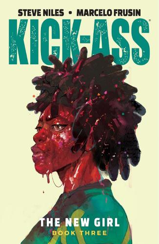 Бумажная книга «Kick-Ass: The New Girl Volume 3», автор Стив Найлз - фото №1