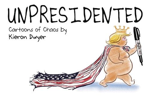 Паперова книга «Unpresidented», автор Кірон Двайер - фото №1
