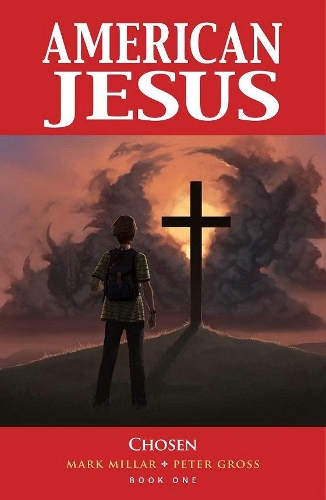 Бумажная книга «American Jesus Volume 1: Chosen (New Edition)», автор Марк Миллар - фото №1