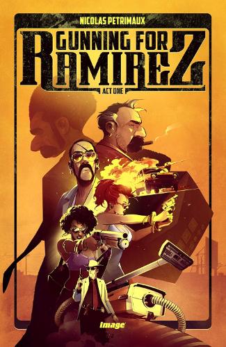 Паперова книга «Gunning For Ramirez, Volume 1», автор Ніколя Петрімо - фото №1