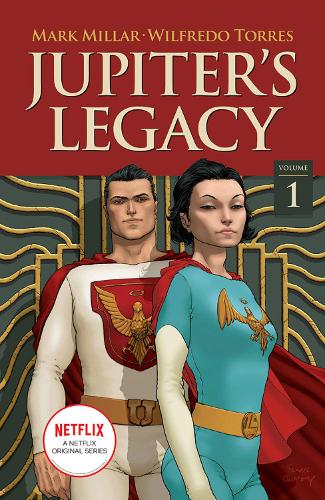 Паперова книга «Jupiter's Legacy, Volume 1 (NETFLIX Edition)», автор Марк Міллар - фото №1