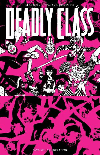 [object Object] «Deadly Class, Volume 10: Save Your Generation», автор Рик Ремендер - фото №1