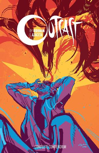 Бумажная книга «Outcast by Kirkman & Azaceta Compendium», автор Роберт Киркман - фото №1