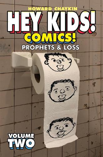 Бумажная книга «Hey Kids! Comics!, Volume 2: Prophets & Loss», автор Говард Виктор Чайкин - фото №1
