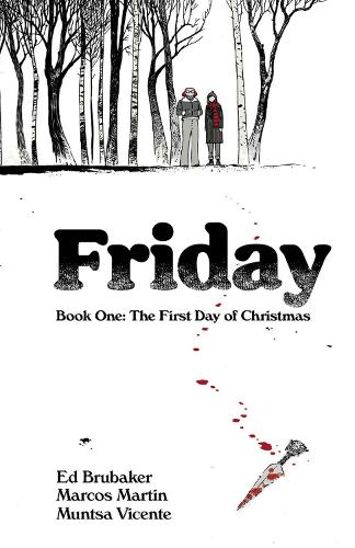 Бумажная книга «Friday, Book One: The First Day of Christmas», автор Эд Брюбейкер - фото №1