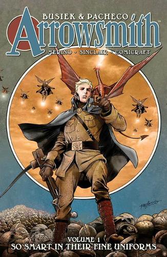 Паперова книга «Arrowsmith, Book One: So Smart In Their Fine Uniforms», автор Курт Б'юсік - фото №1