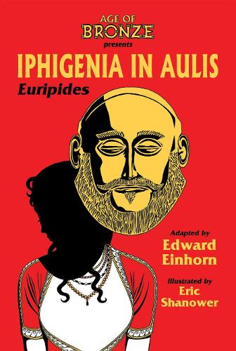 Паперова книга «Iphigenia In Aulis, The Age of Bronze Edition», автор Едвард Айнхорн - фото №1