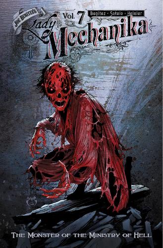 Бумажная книга «Lady Mechanika, Volume 7: The Monster of the Ministry of Hell», автор Джо Бенитес - фото №1