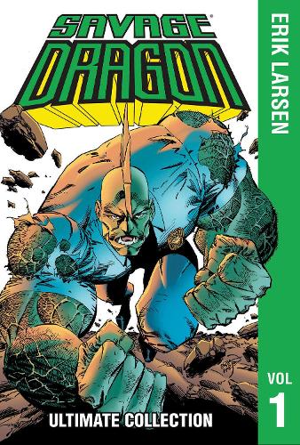 Паперова книга «Savage Dragon: The Ultimate Collection, Volume 1», автор Ерік Ларсен - фото №1