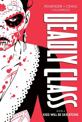 [object Object] «Deadly Class Deluxe Edition, Book 4: Kids Will Be Skeletons», автор Рик Ремендер - фото №1