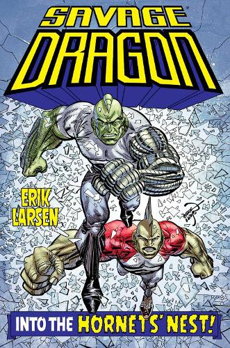 Бумажная книга «Savage Dragon: Into the Hornet's Nest», автор Эрик Ларсен - фото №1