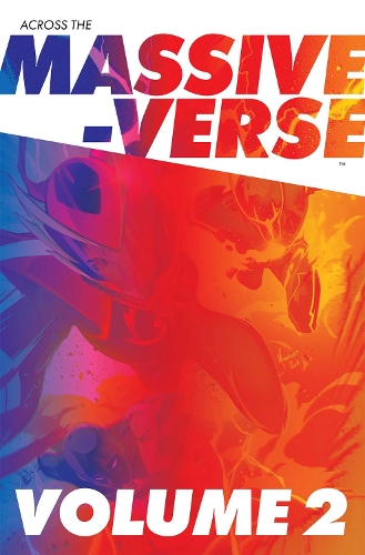 Паперова книга «Across the Massive-Verse Volume 2», авторів Алек Сігел, Брайан Букчеллато, Черіш Чен, Кайл Хіггінс, Меган Камарена, Мелісса Флорес - фото №1