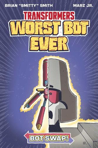 Паперова книга «Transformers: Worst Bot Ever - Bot Swap», автор Брайан "Смітті" Сміт - фото №1