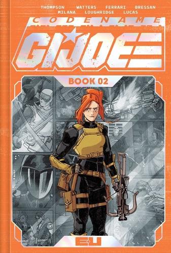 Бумажная книга «CODENAME: G.I. JOE DELUXE EDITION BOOK TWO», автор Келли Томпсон - фото №1