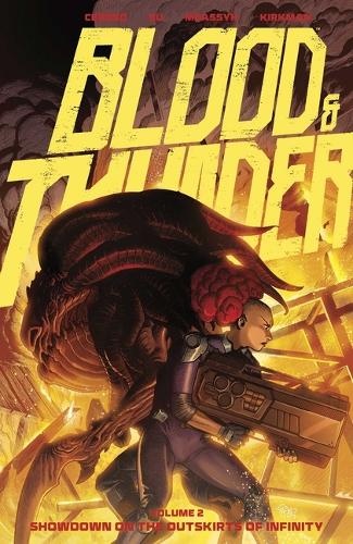 Бумажная книга «Blood & Thunder Vol. 2: Showdown on the Outskirts of Infinity», авторов Бенито Серено, Роберт Киркман - фото №1