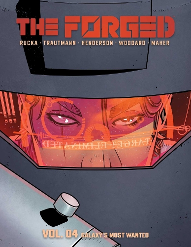 Бумажная книга «The Forged Volume 4: Galaxy's Most Wanted», авторов Эрик Траутманн, Грег Рукка - фото №1