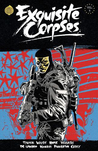 Бумажная книга «Exquisite Corpses Volume 3», авторов Че Грейсон, Джеймс Тайнион IV, Жорди Беллайер, Тайлер Босс - фото №1